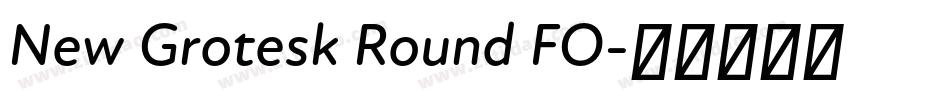 New Grotesk Round FO字体转换